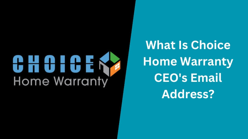 Choice Home Warranty CEO Email